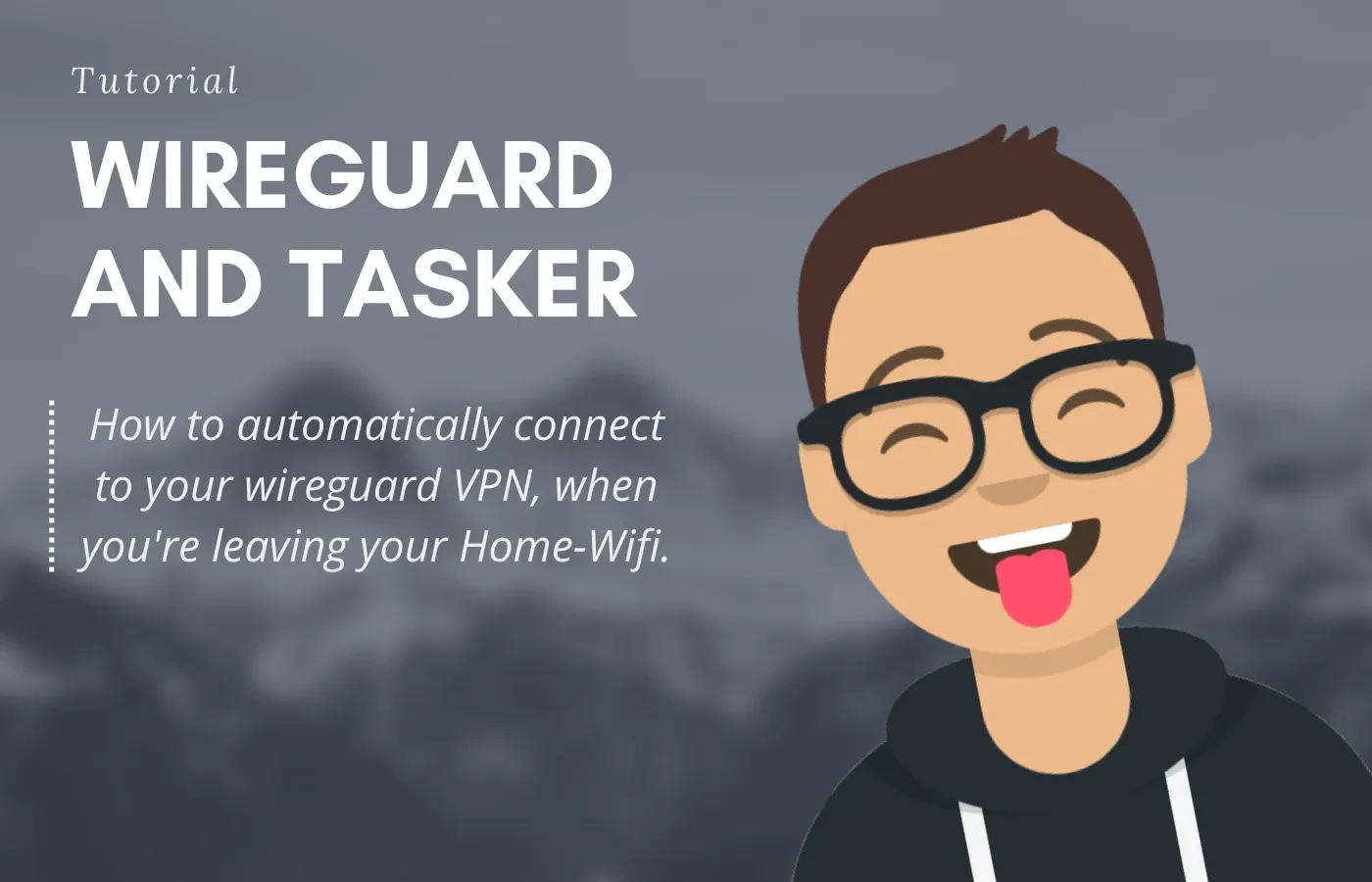 Wireguard and the Tasker integration