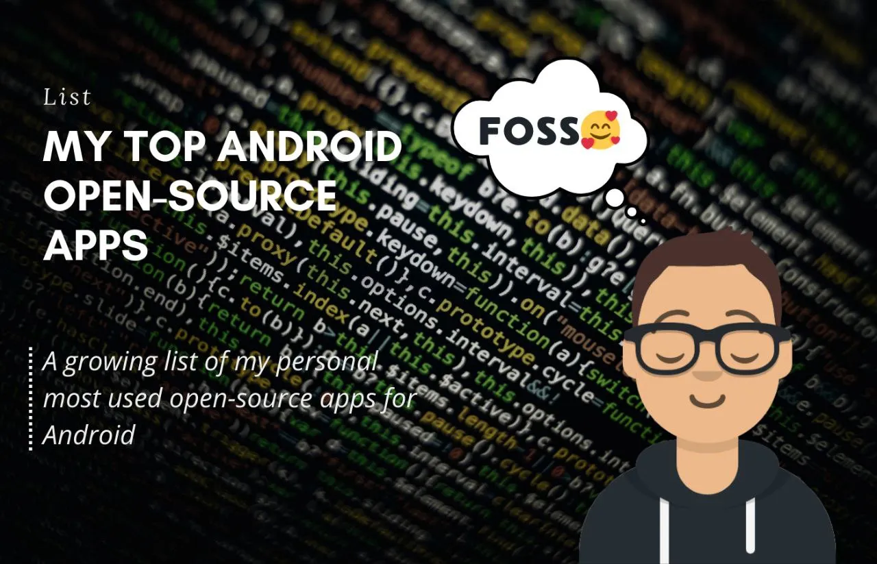 My top open-source Android Apps (Updated 2024)